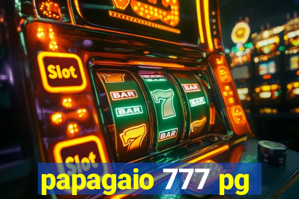 papagaio 777 pg
